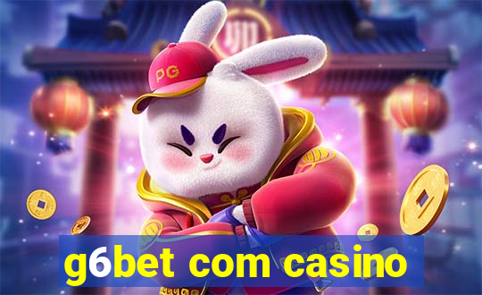 g6bet com casino